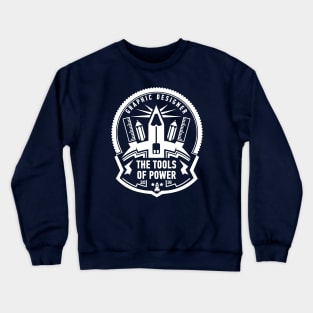 Tools of power Crewneck Sweatshirt